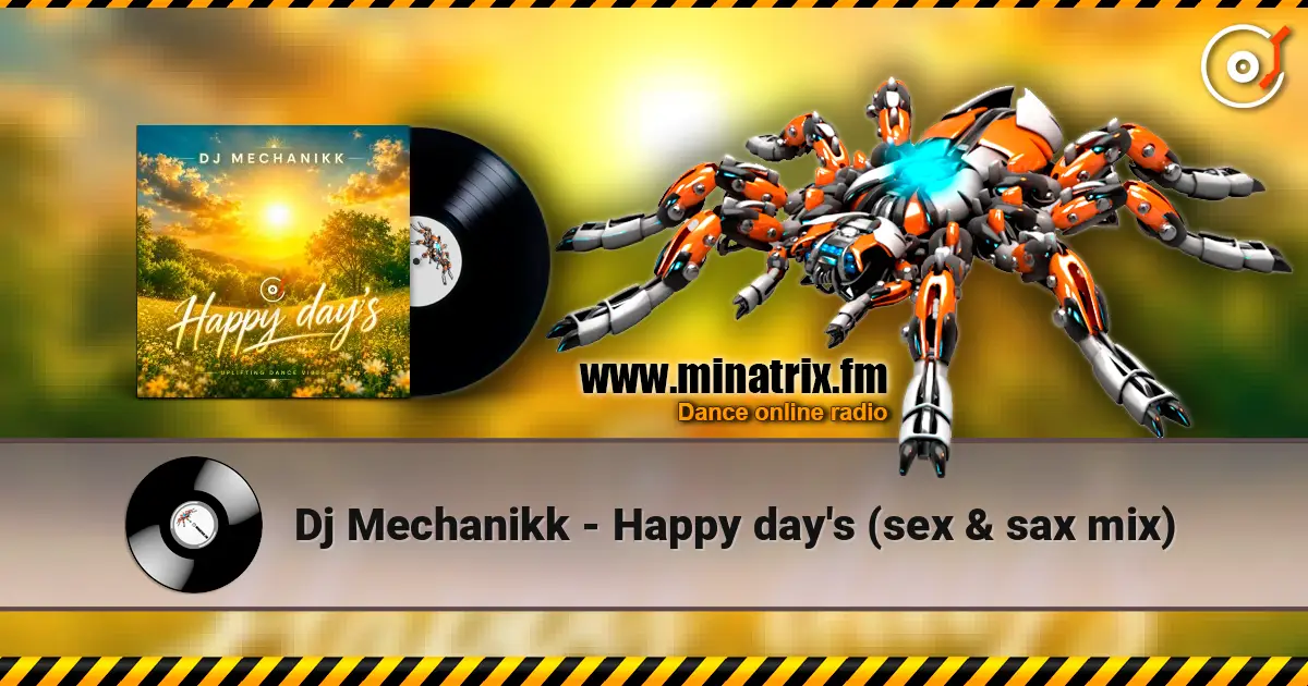Dj Mechanikk - Happy day's (sex & sax mix) 高品质在线收听 | Minatrix.FM