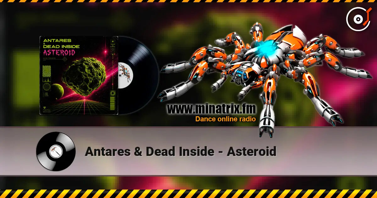 Antares & Dead Inside - Asteroid 高品质在线收听 | Minatrix.FM