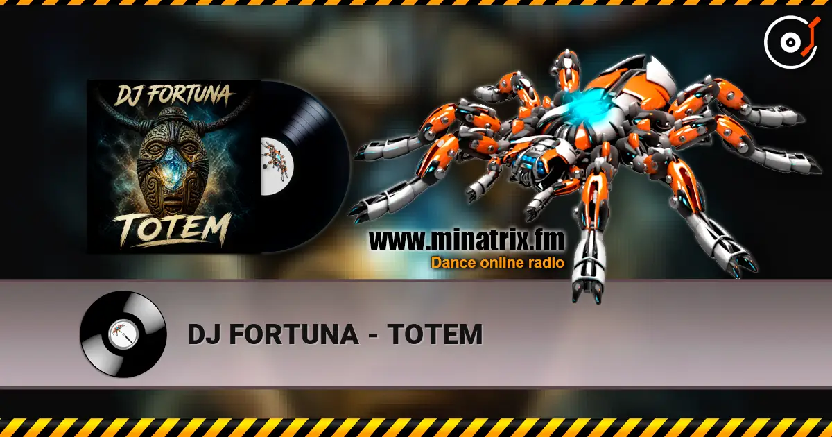 DJ FORTUNA - TOTEM 高品质在线收听 | Minatrix.FM