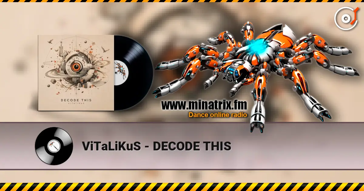 ViTaLiKuS - DECODE THIS 高品质在线收听 | Minatrix.FM