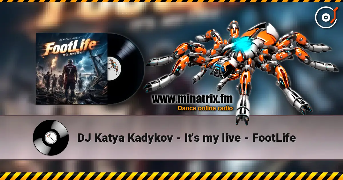 DJ Katya Kadykov - It's my live - FootLife 高品质在线收听 | Minatrix.FM