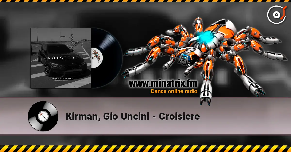 Kirman, Gio Uncini - Croisiere 高品质在线收听 | Minatrix.FM