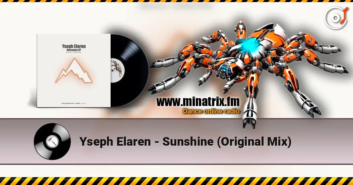 Yseph Elaren - Sunshine (Original Mix) 高品质在线收听 | Minatrix.FM