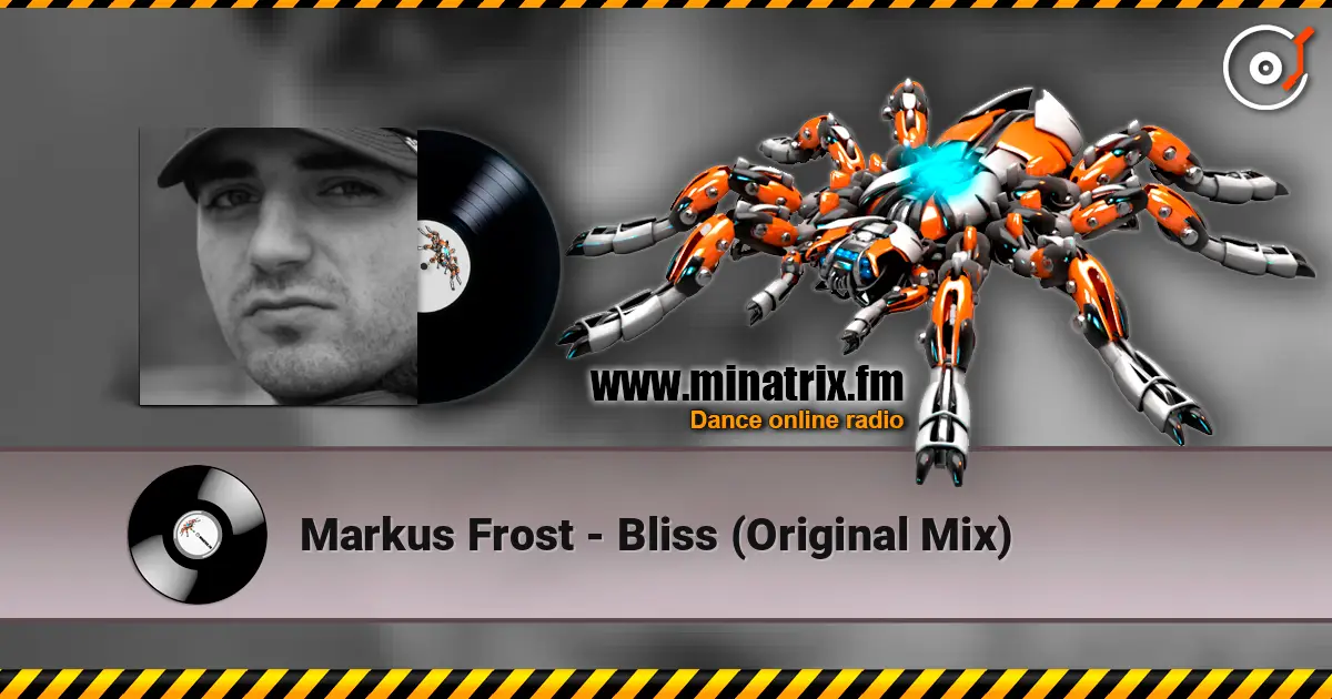 Markus Frost - Bliss (Original Mix) 高品质在线收听 | Minatrix.FM