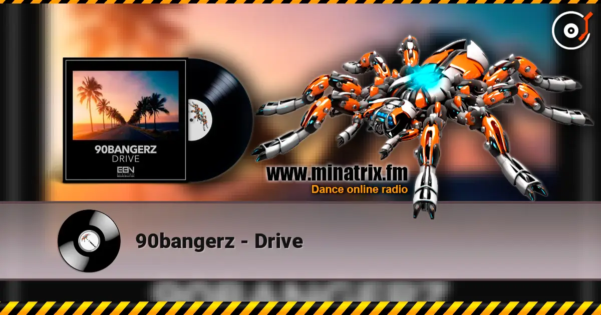 90bangerz - Drive 高品质在线收听 | Minatrix.FM