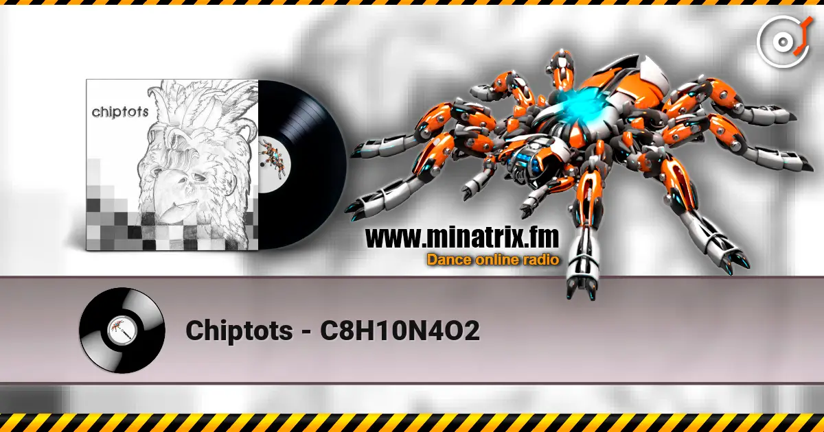 Chiptots - C8H10N4O2 高品质在线收听 | Minatrix.FM