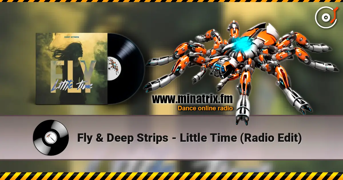 Fly & Deep Strips - Little Time (Radio Edit) 高品质在线收听 | Minatrix.FM