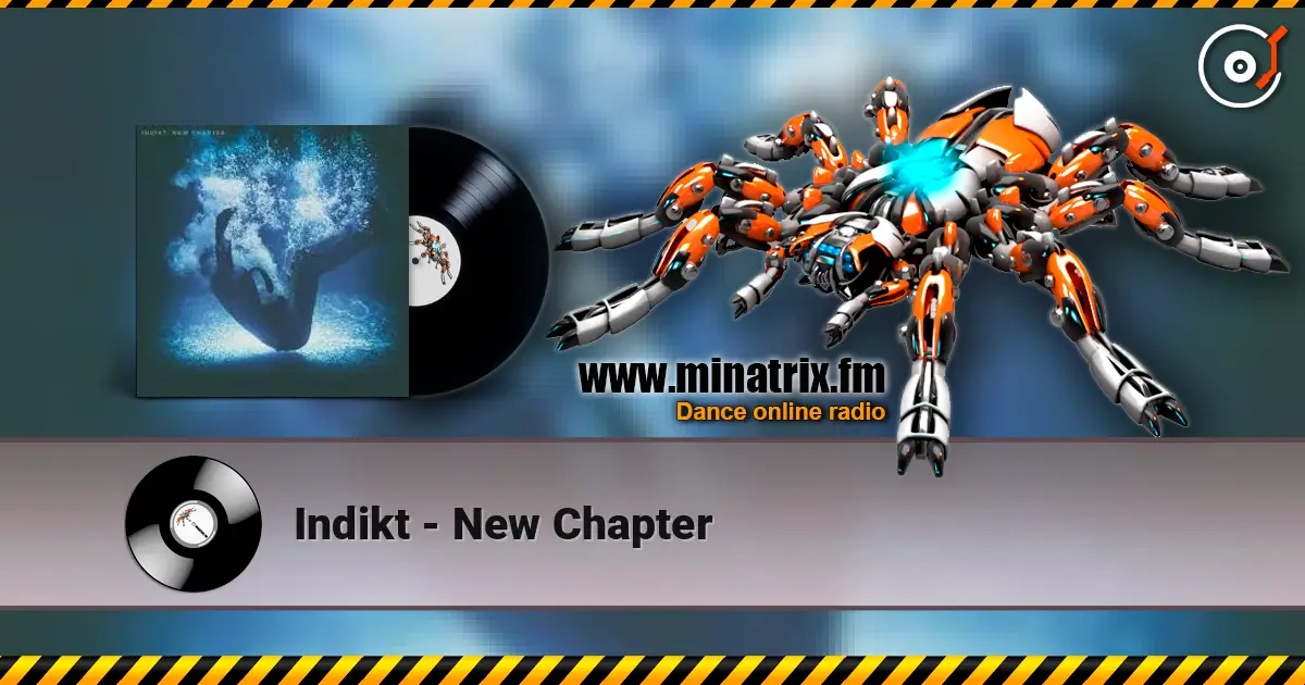 Indikt - New Chapter 高品质在线收听 | Minatrix.FM