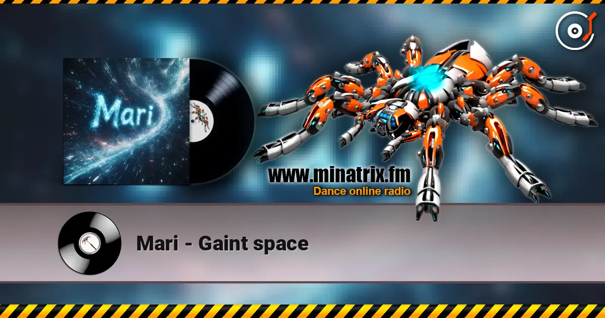 Mari - Gaint space 高品质在线收听 | Minatrix.FM