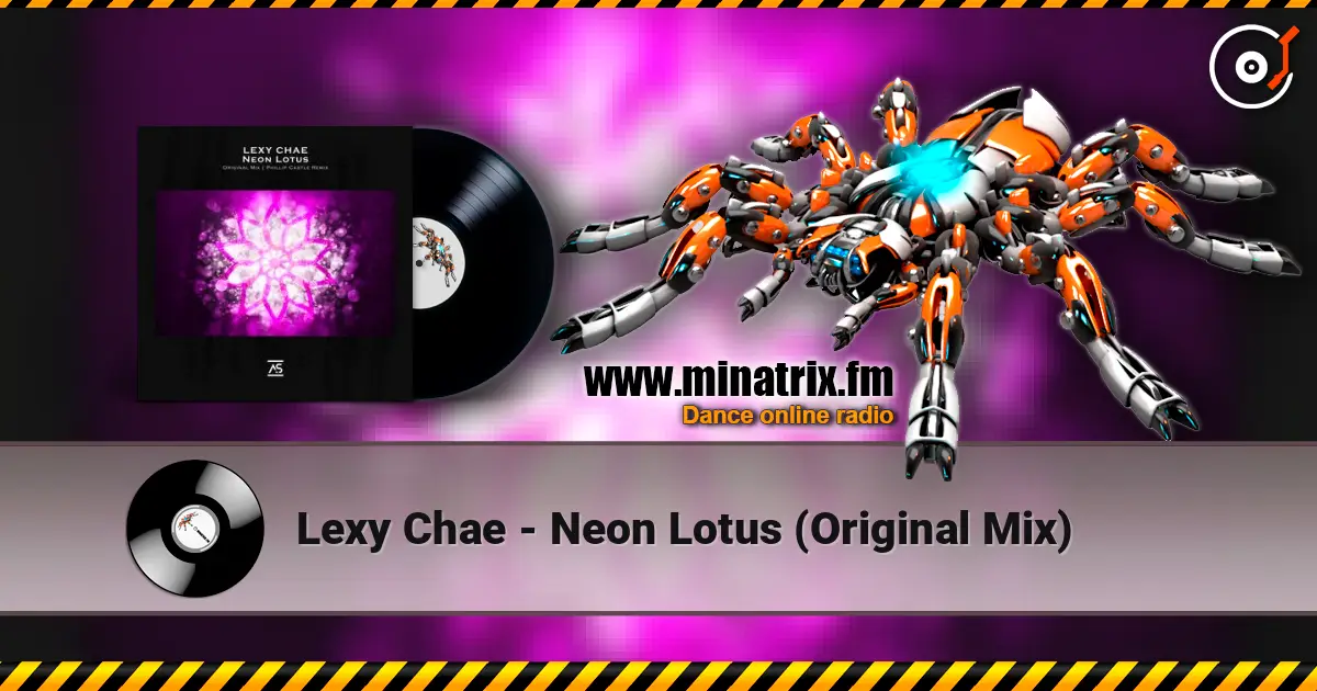 Lexy Chae - Neon Lotus (Original Mix) 高品质在线收听 | Minatrix.FM