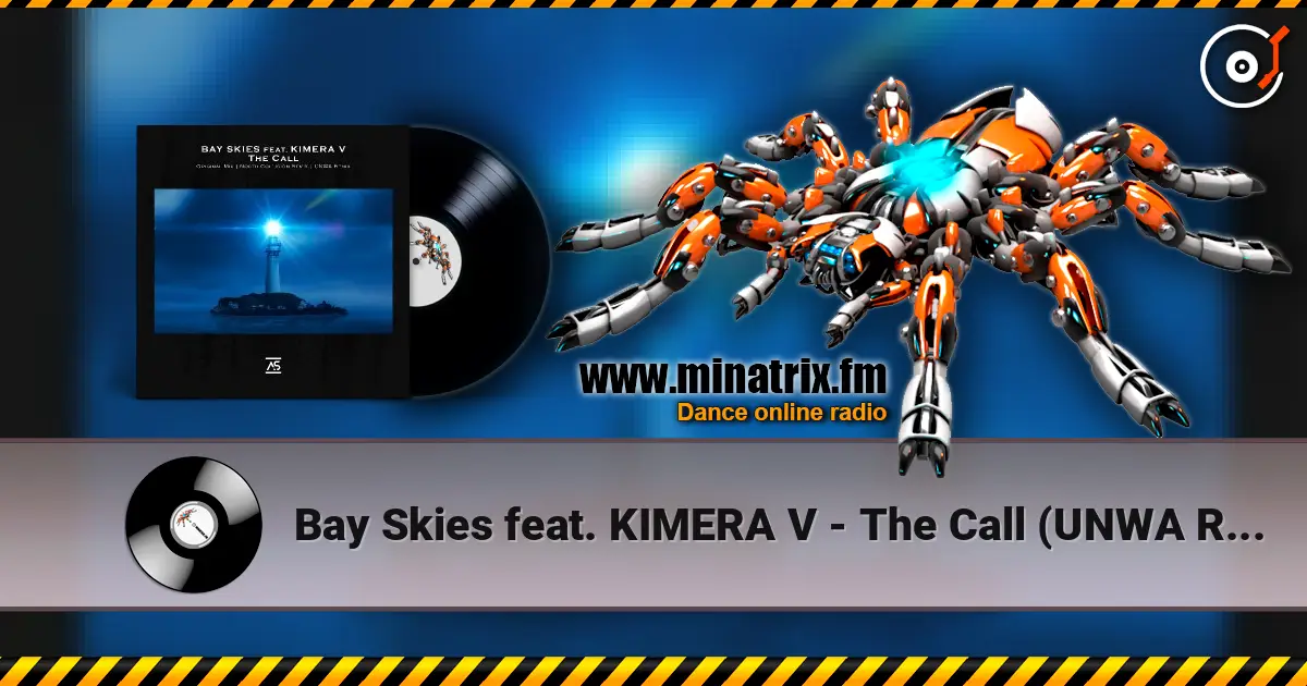 Bay Skies feat. KIMERA V - The Call (UNWA Remix) 高品质在线收听 | Minatrix.FM
