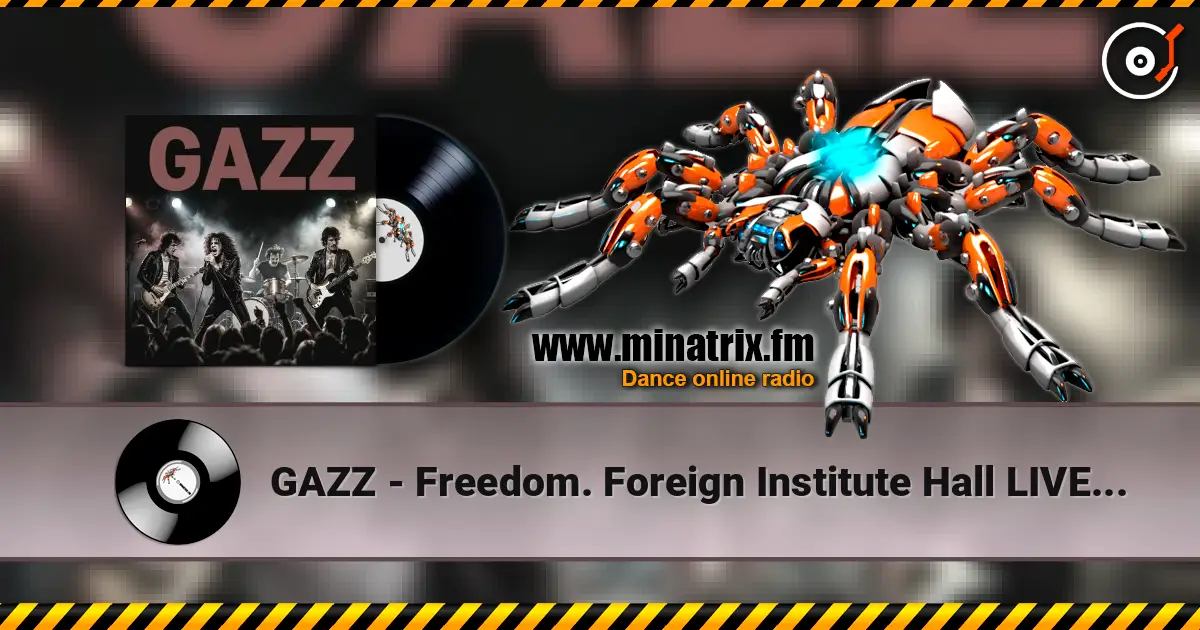 GAZZ - Freedom. Foreign Institute Hall LIVE 1982. Restored & remastered 2026 高品质在线收听 | Minatrix.FM