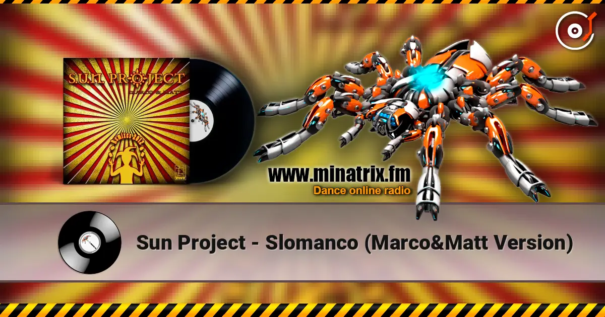 Sun Project - Slomanco (Marco&Matt Version) 高品质在线收听 | Minatrix.FM