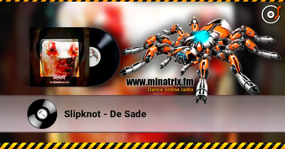 Slipknot - De Sade 高品质在线收听 | Minatrix.FM