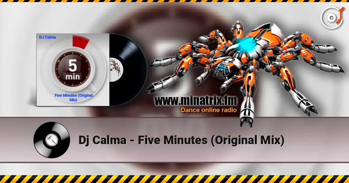 Dj Calma - Five Minutes (Original Mix) 高品质在线收听 | Minatrix.FM