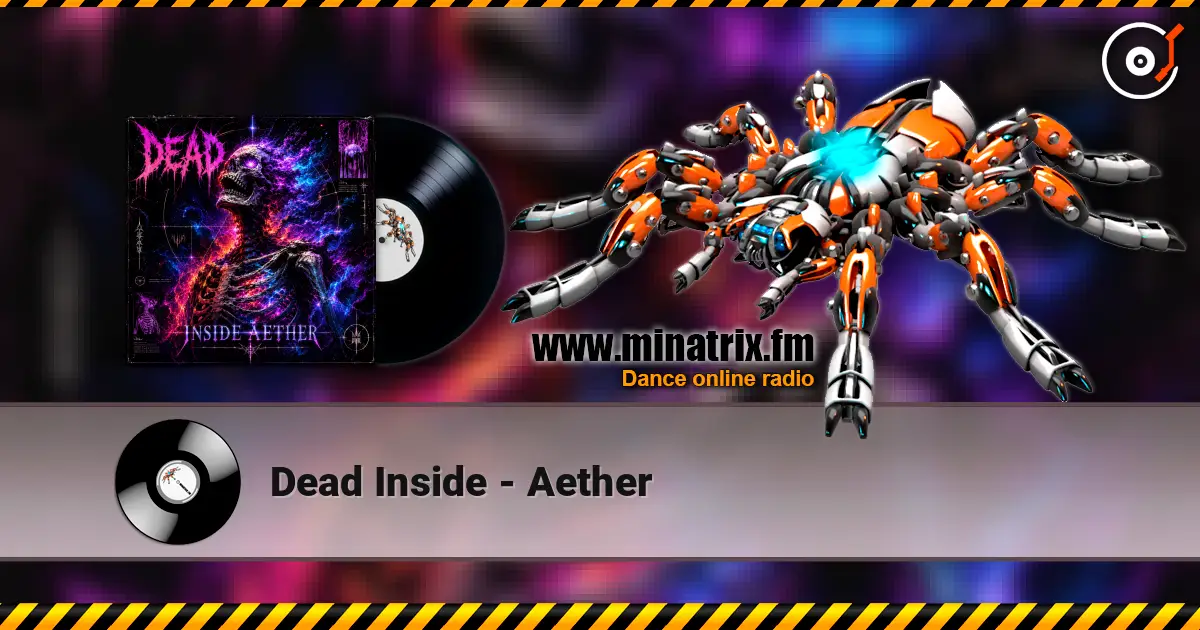 Dead Inside - Aether 高品质在线收听 | Minatrix.FM