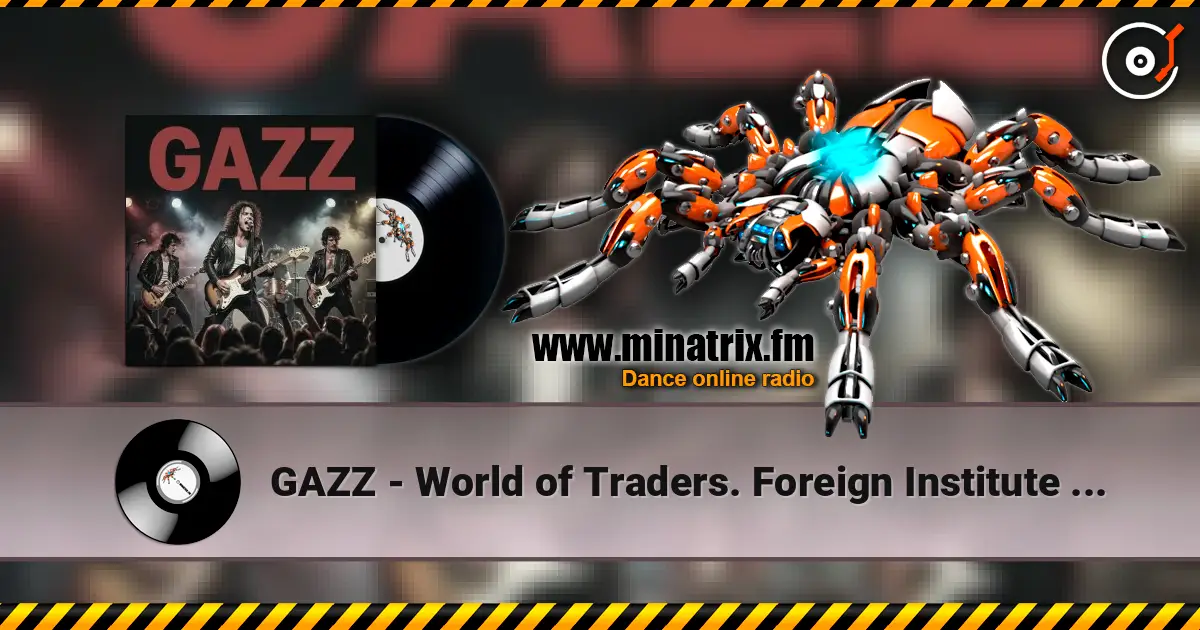 GAZZ - World of Traders. Foreign Institute Hall LIVE 1982. Restored and remastered 2026 高品质在线收听 | Minatrix.FM