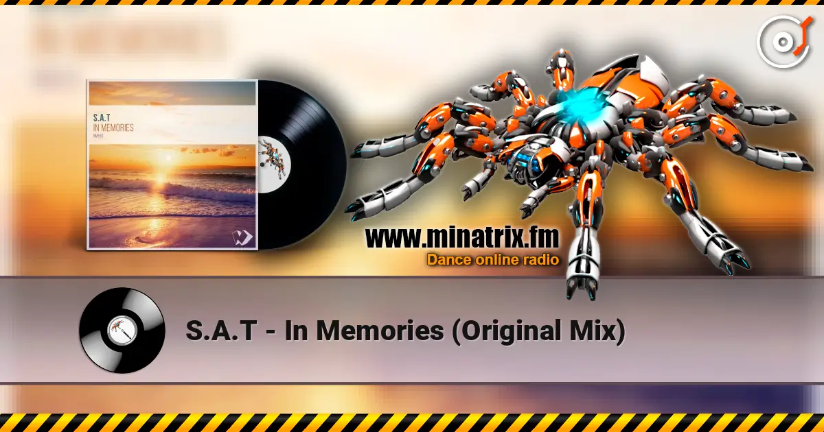S.A.T - In Memories (Original Mix) 高品质在线收听 | Minatrix.FM
