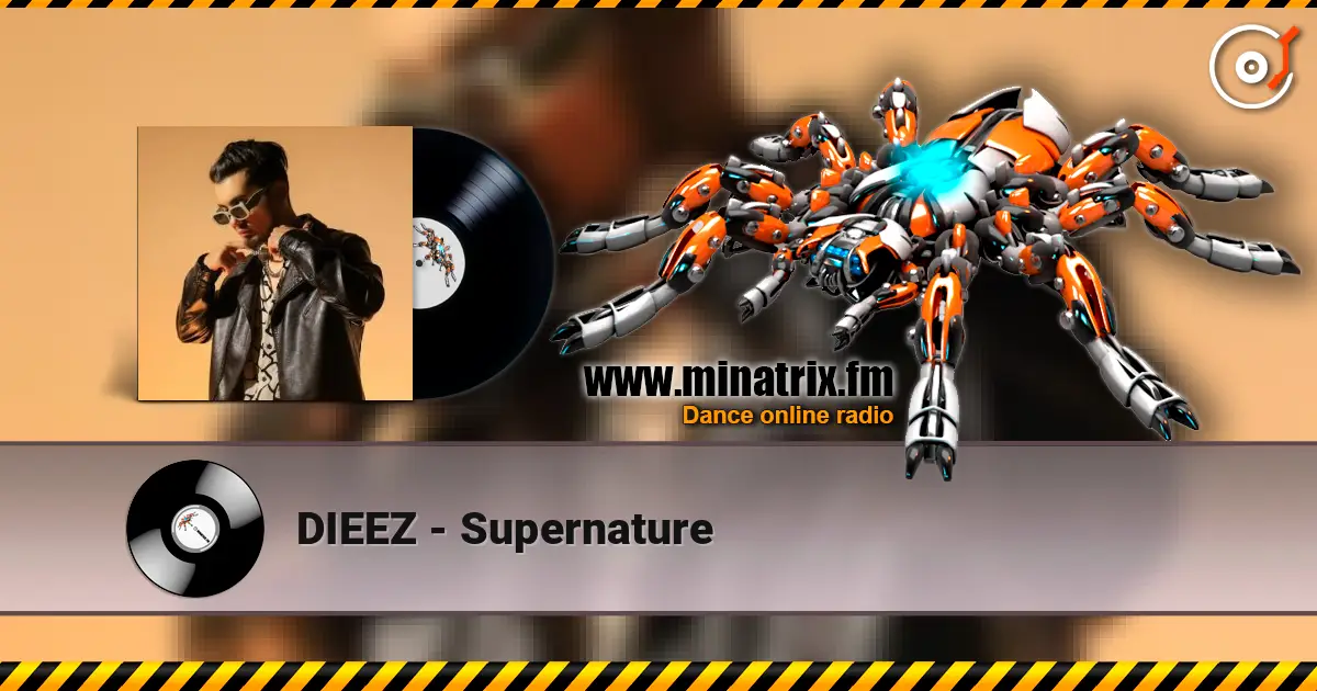 DIEEZ - Supernature 高品质在线收听 | Minatrix.FM