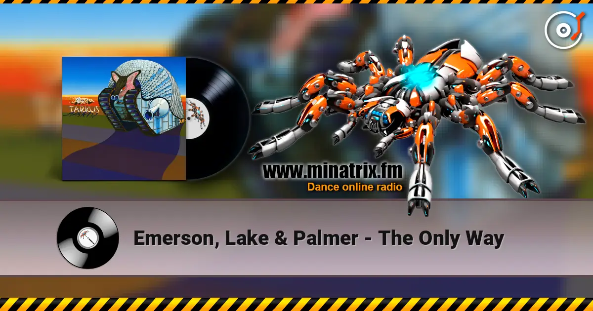 Emerson, Lake & Palmer - The Only Way 高品质在线收听 | Minatrix.FM