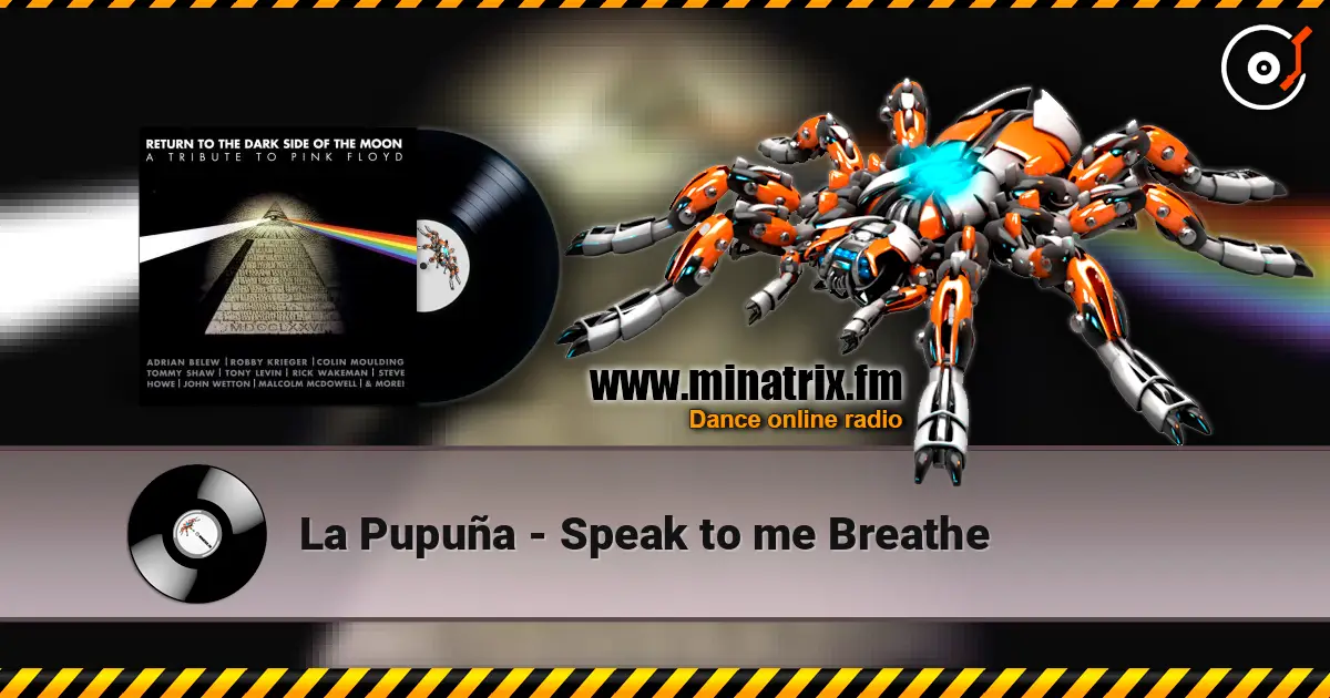 La Pupuña - Speak to me Breathe 高品质在线收听 | Minatrix.FM