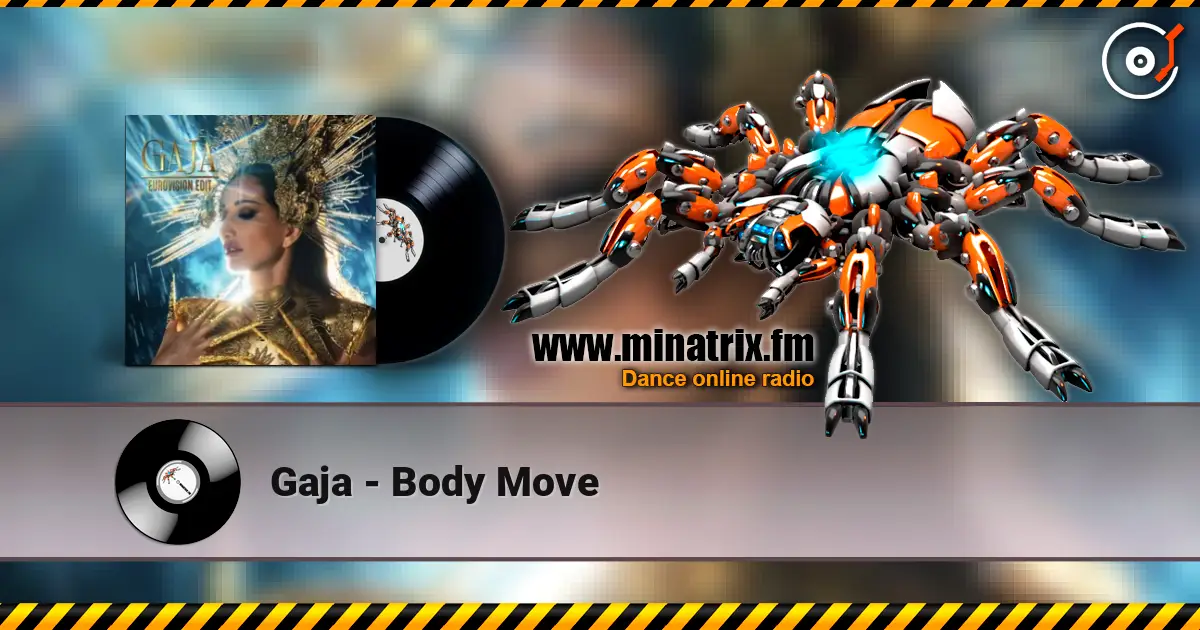 Gaja - Body Move 高品质在线收听 | Minatrix.FM