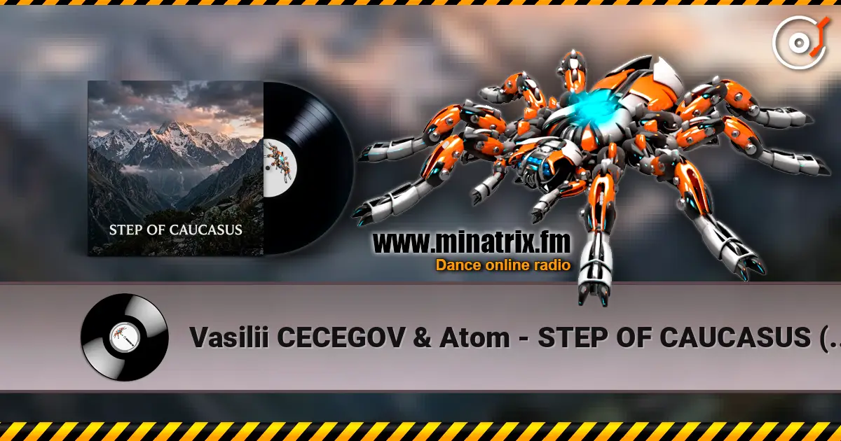 Vasilii CECEGOV & Atom - STEP OF CAUCASUS (caucasian dance) 高品质在线收听 | Minatrix.FM