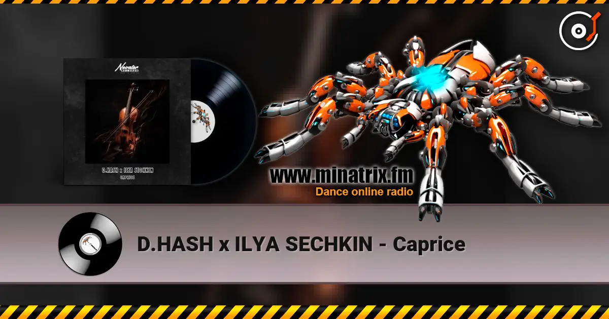 D.HASH x ILYA SECHKIN - Caprice 高品质在线收听 | Minatrix.FM