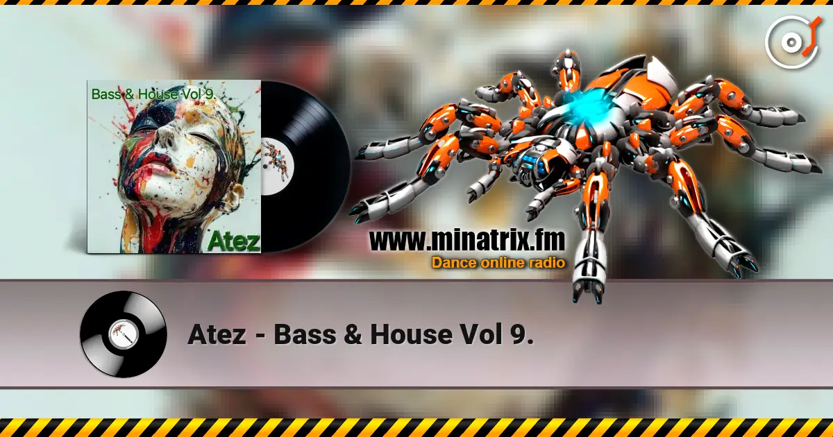 Atez - Bass & House Vol 9. 高品质在线收听 | Minatrix.FM