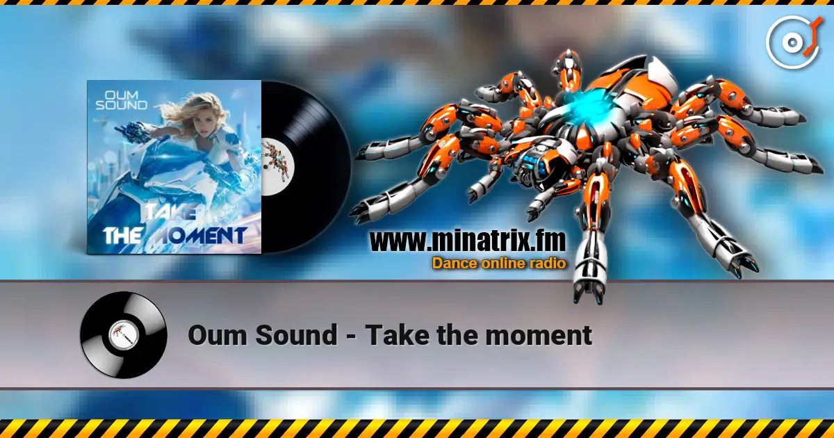Oum Sound - Take the moment 高品质在线收听 | Minatrix.FM