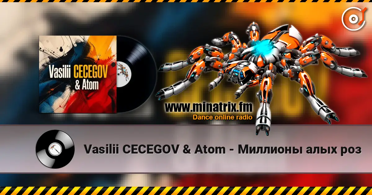 Vasilii CECEGOV & Atom - Миллионы алых роз 高品质在线收听 | Minatrix.FM