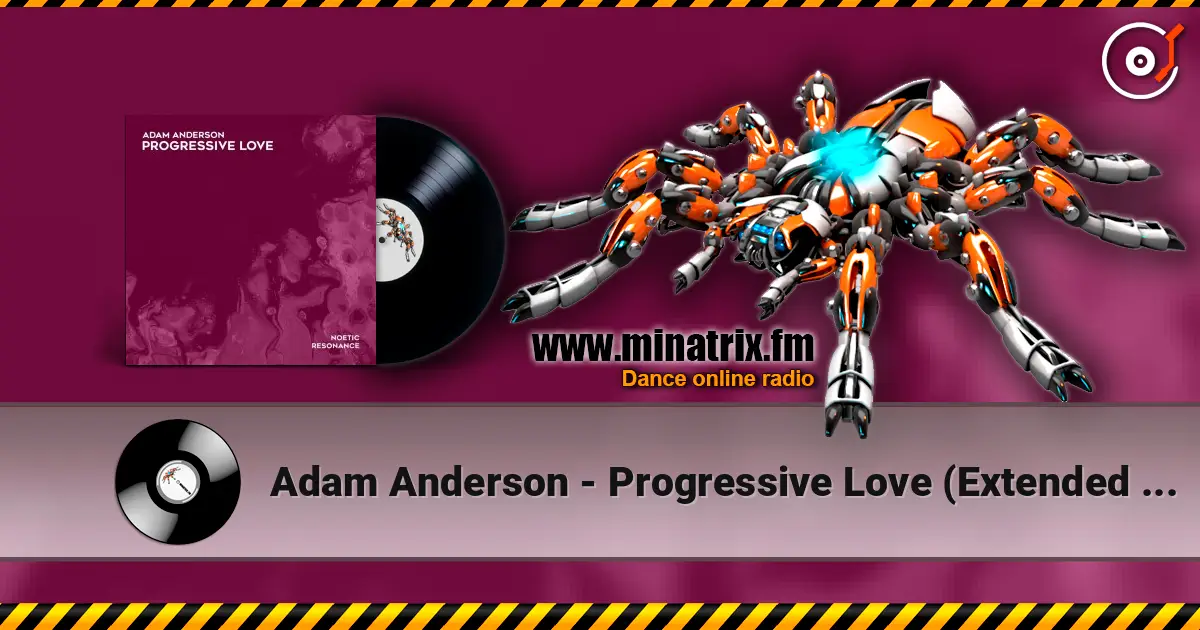 Adam Anderson - Progressive Love (Extended Mix) 高品质在线收听 | Minatrix.FM
