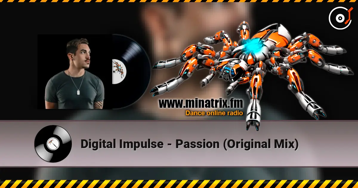 Digital Impulse - Passion (Original Mix) 高品质在线收听 | Minatrix.FM