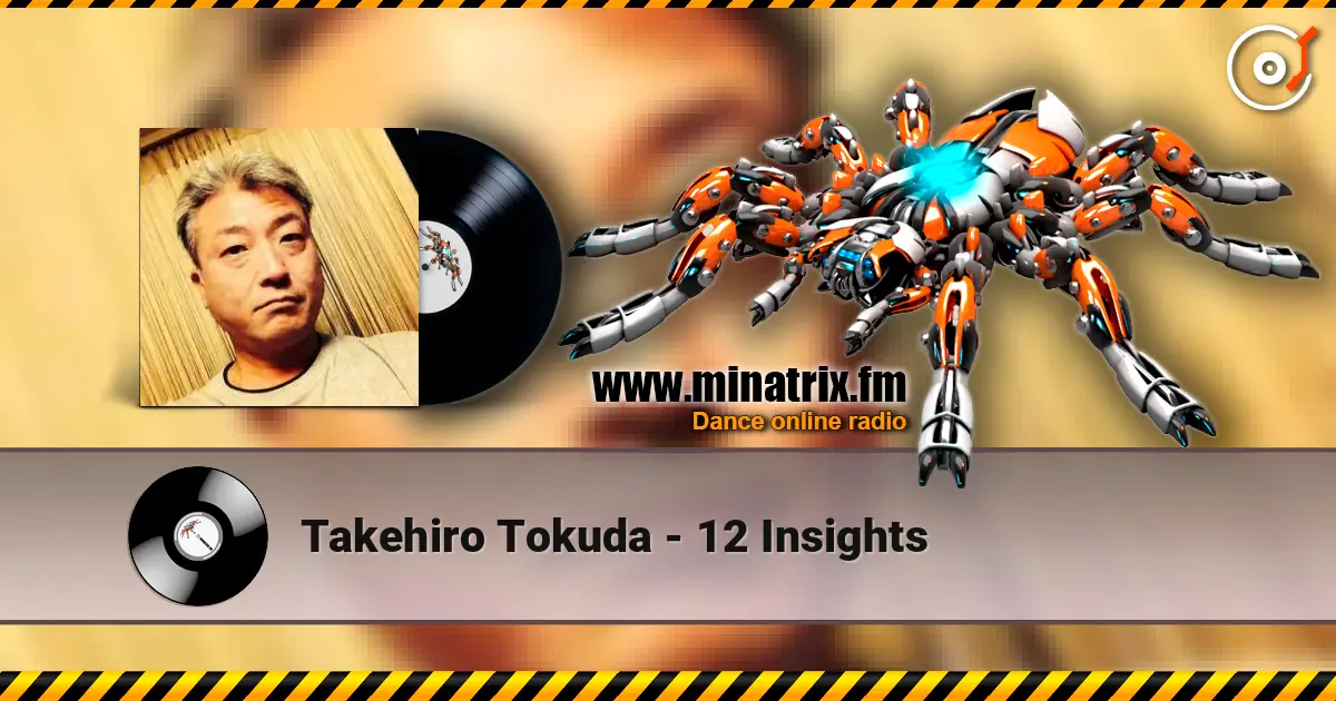 Takehiro Tokuda - 12 Insights 高品质在线收听 | Minatrix.FM