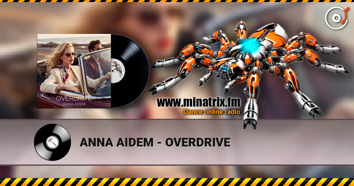 ANNA AIDEM - OVERDRIVE 高品质在线收听 | Minatrix.FM