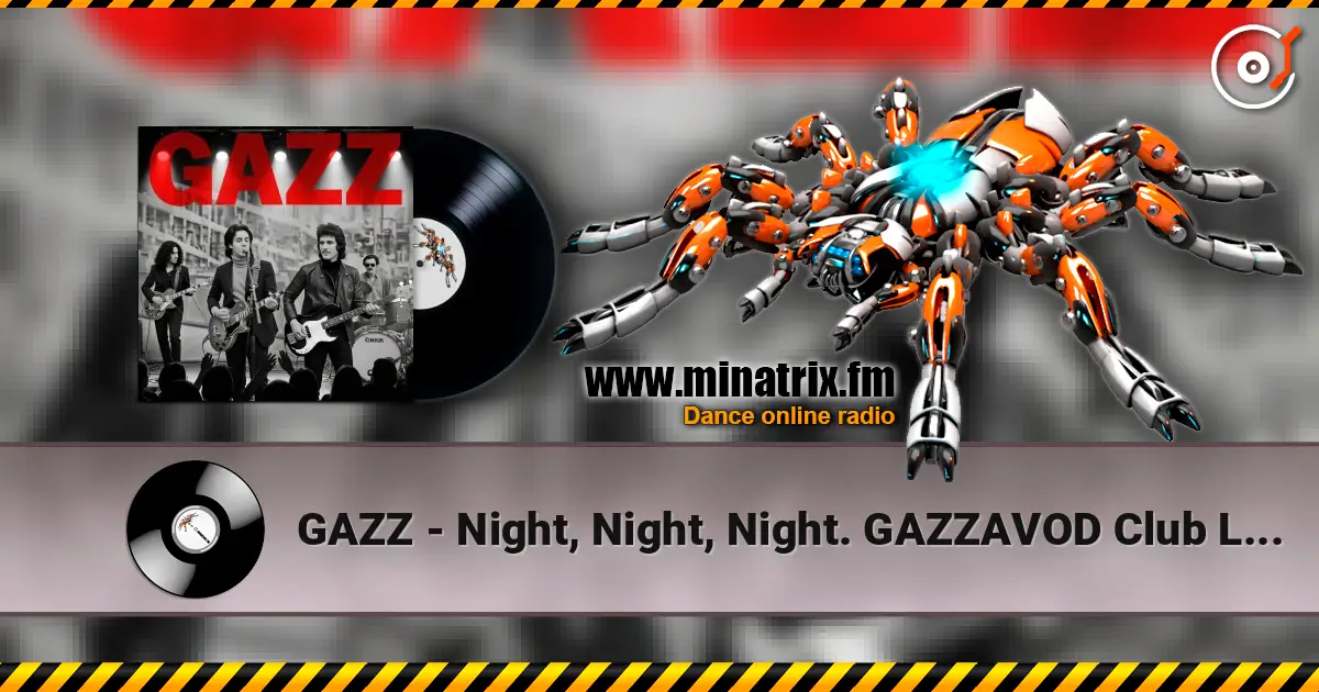 GAZZ - Night, Night, Night. GAZZAVOD Club LIVE 1979. Restored & remastered 2026 高品质在线收听 | Minatrix.FM