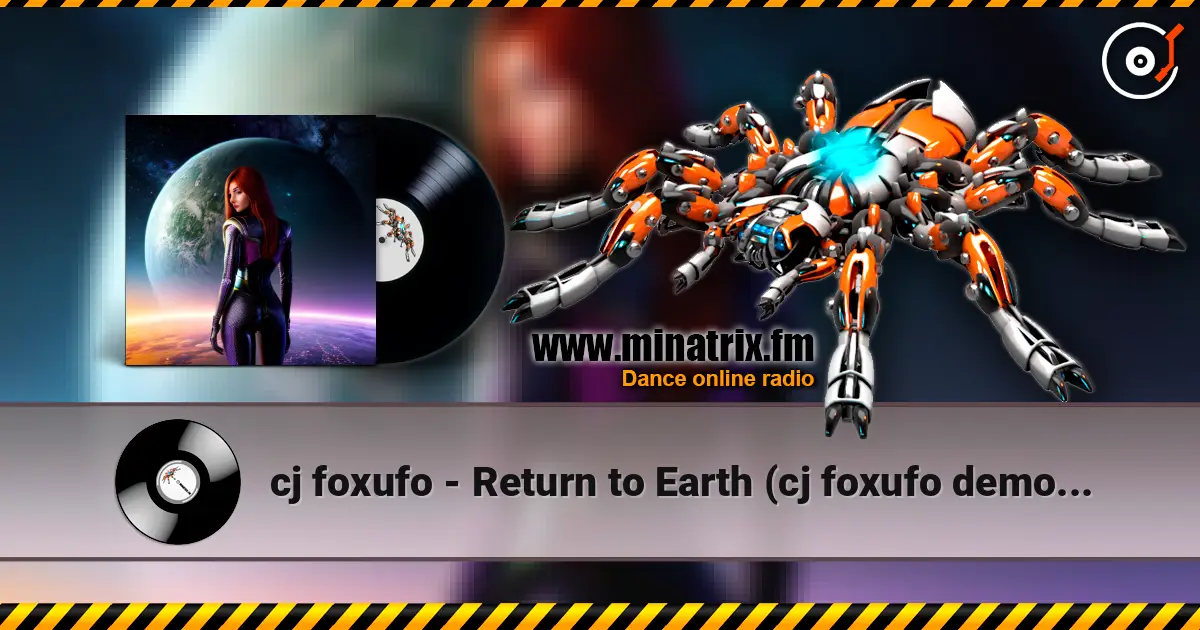 cj foxufo - Return to Earth (cj foxufo demo v.3) 高品质在线收听 | Minatrix.FM