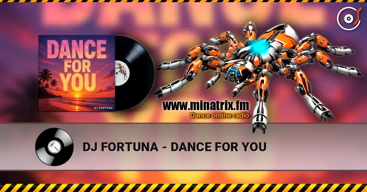 DJ FORTUNA - DANCE FOR YOU 高品质在线收听 | Minatrix.FM