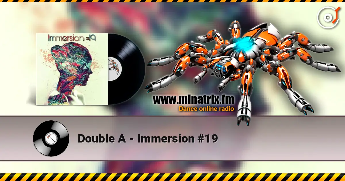 Double A - Immersion #19 高品质在线收听 | Minatrix.FM
