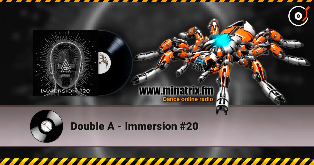 Double A - Immersion #20 高品质在线收听 | Minatrix.FM
