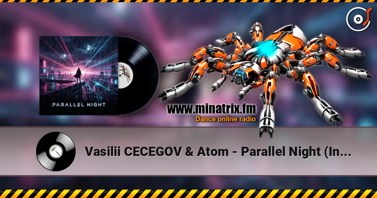 Vasilii CECEGOV & Atom - Parallel Night (Instrumental drop) 高品质在线收听 | Minatrix.FM