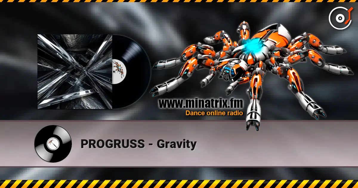 PROGRUSS - Gravity 高品质在线收听 | Minatrix.FM