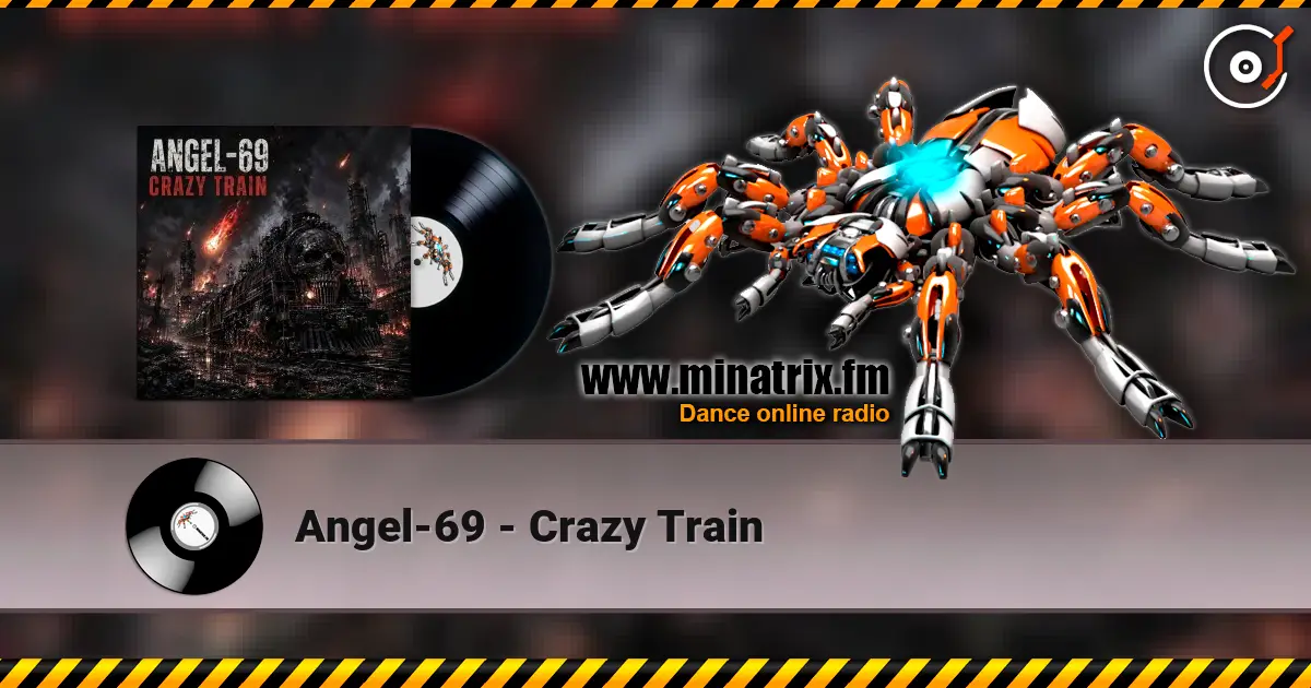 Angel-69 - Crazy Train 高品质在线收听 | Minatrix.FM