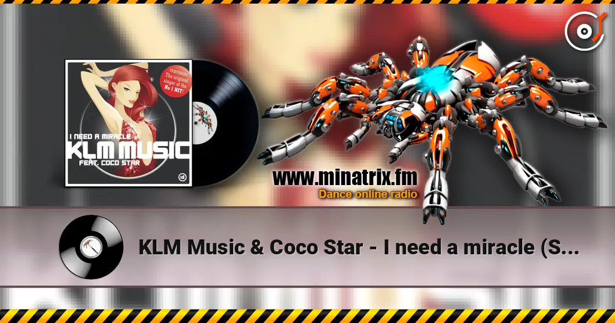 KLM Music & Coco Star - I need a miracle (Static Shokx remix) 高品质在线收听 | Minatrix.FM