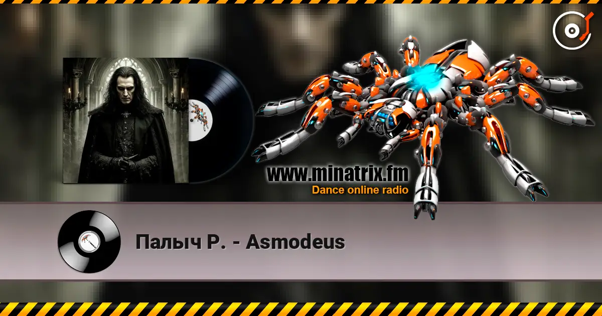 Палыч Р. - Asmodeus 高品质在线收听 | Minatrix.FM