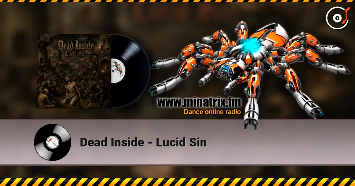 Dead Inside - Lucid Sin 高品质在线收听 | Minatrix.FM