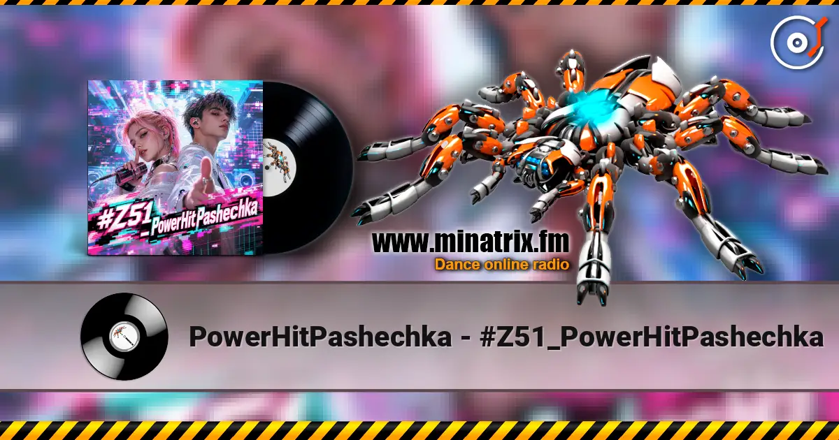PowerHitPashechka - #Z51_PowerHitPashechka 高品质在线收听 | Minatrix.FM