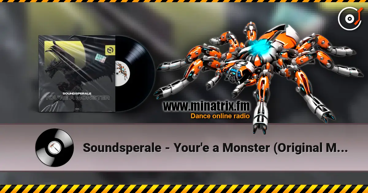 Soundsperale - Your'e a Monster (Original Mix) 高品质在线收听 | Minatrix.FM