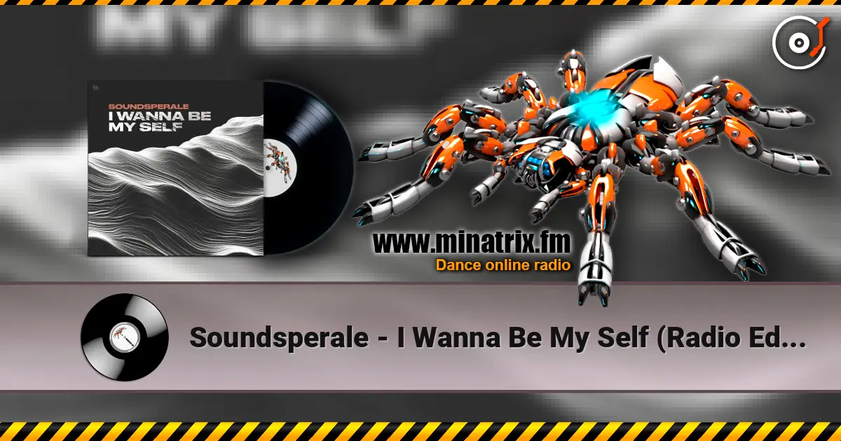 Soundsperale - I Wanna Be My Self (Radio Edit) 高品质在线收听 | Minatrix.FM