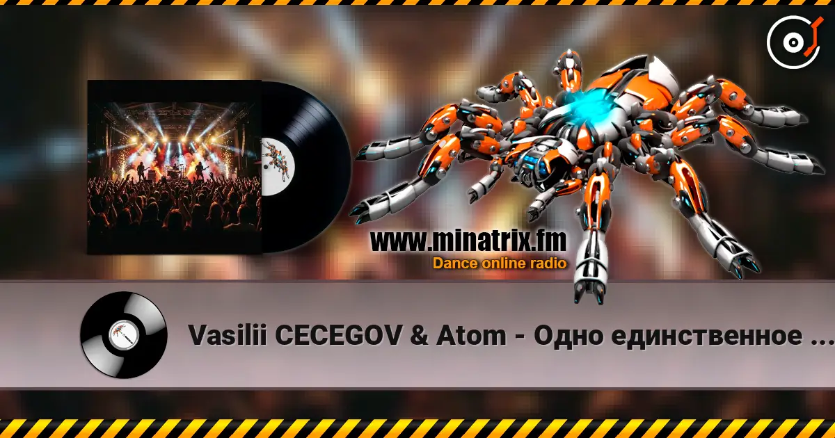 Vasilii CECEGOV & Atom - Одно единственное имя 高品质在线收听 | Minatrix.FM